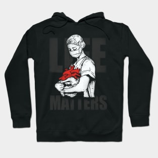 Life Matters Hoodie